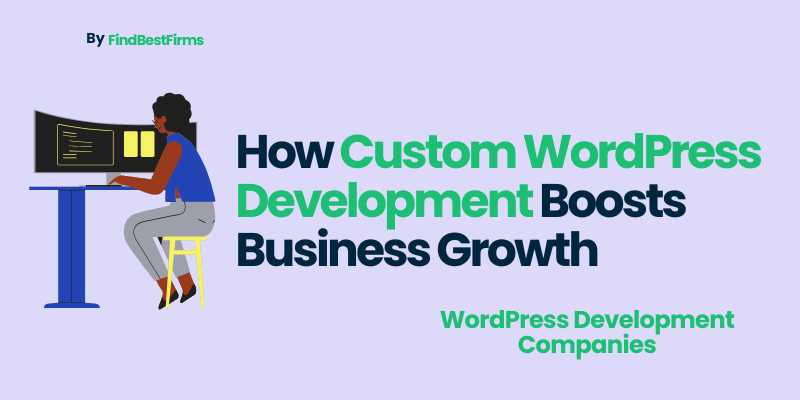 how-custom-wordpress-development-boosts-business-growth/